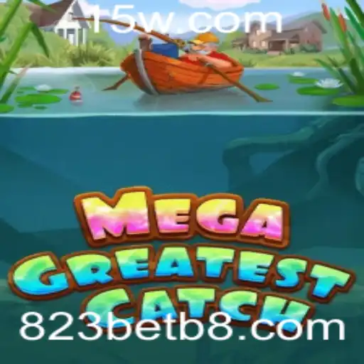 MegaGreatestCatch: Uma Jornada Épica nos Mares Digitais com 823bet
